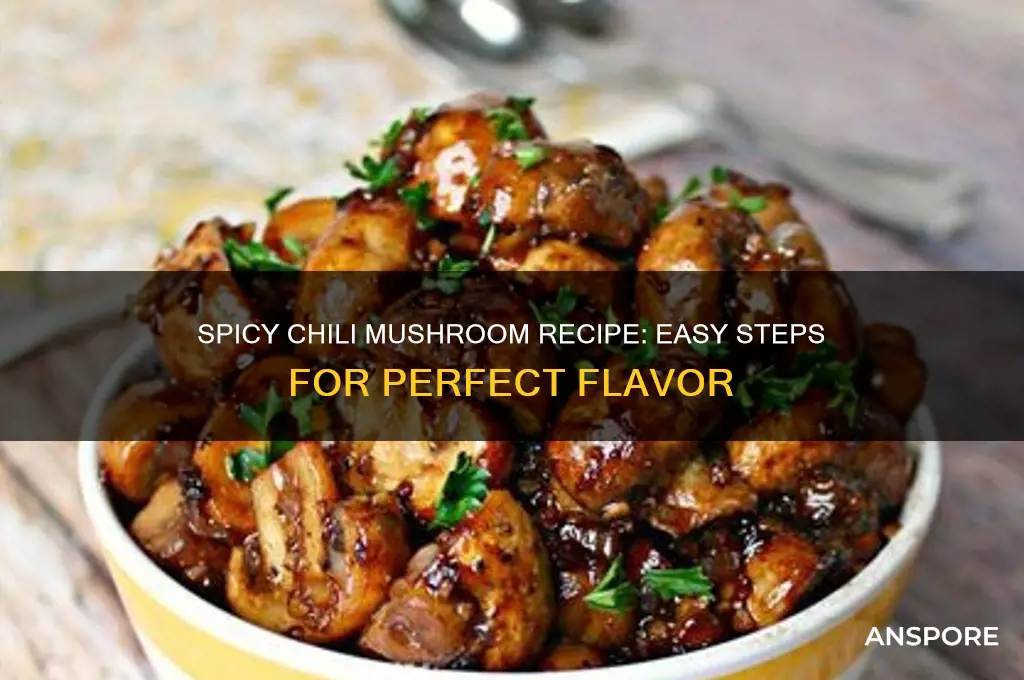 how to make chili mushroom