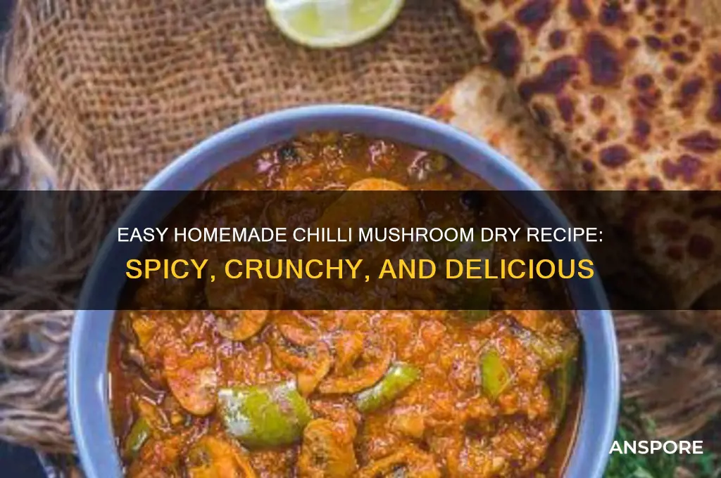 how to make chilli mushroom dry at home