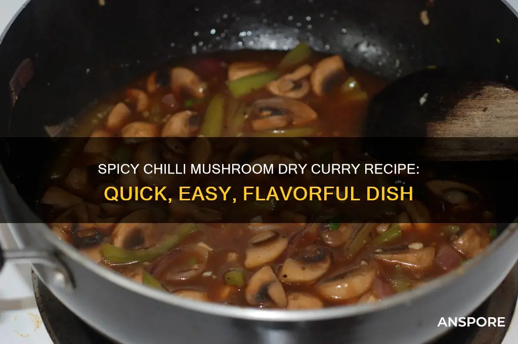 how to make chilli mushroom dry curry