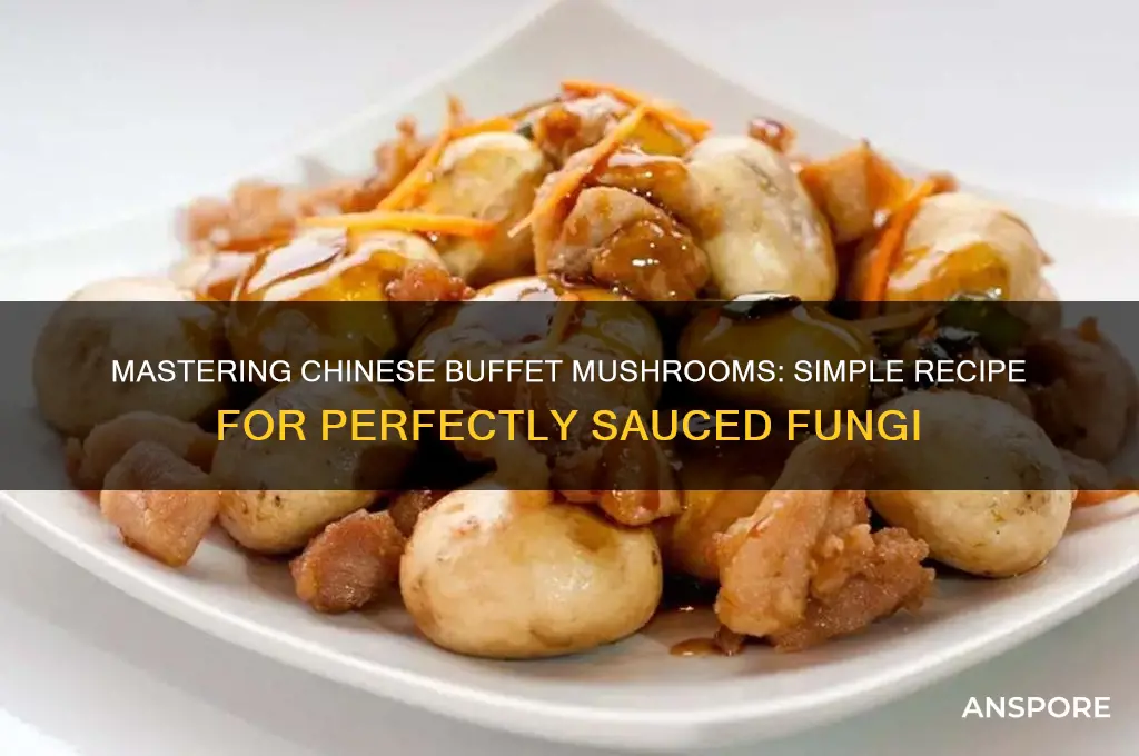 how to make chinese buffet mushrooms