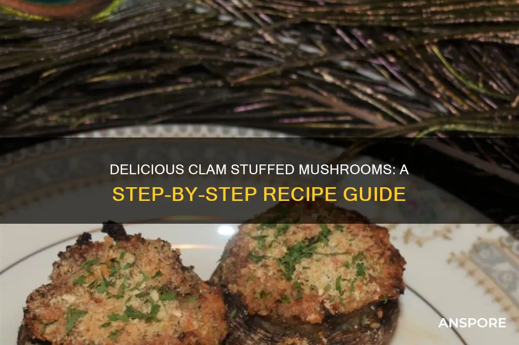 how to make clam stuffed mushrooms