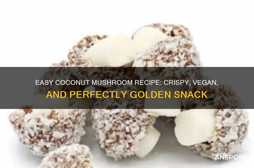 how to make coconut mushrooms