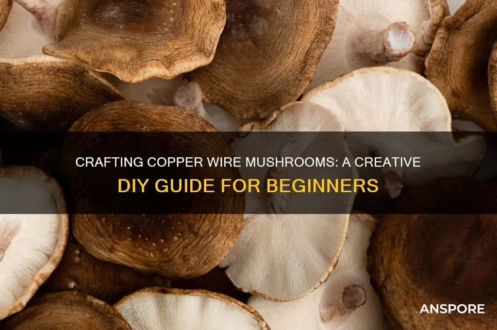 how to make copper wire mushroom