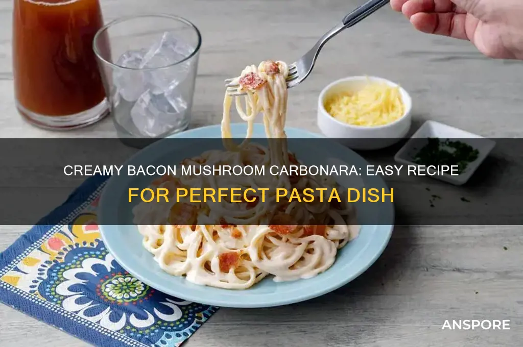how to make creamy bacon and mushroom carbonara