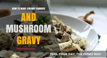 Creamy Cabbage and Mushroom Gravy: A Simple, Flavorful Recipe Guide
