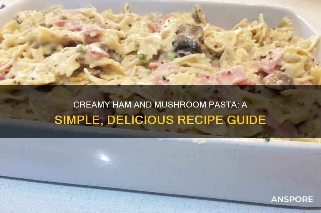 how to make creamy ham and mushroom pasta