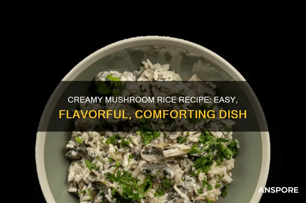 how to make creamy mushroom rice