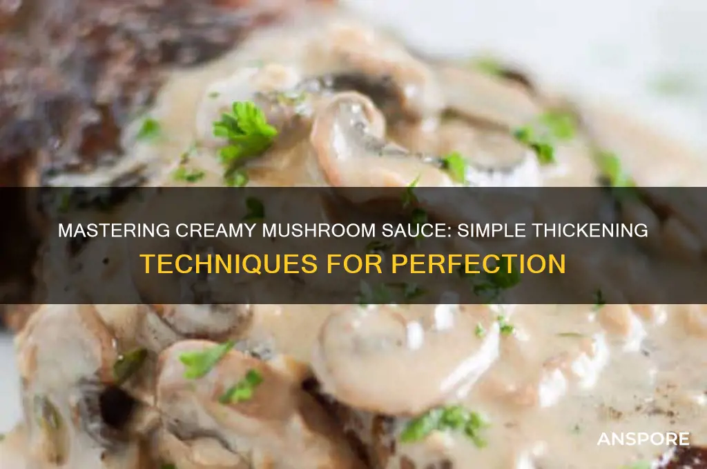 how to make creamy mushroom sauce thick