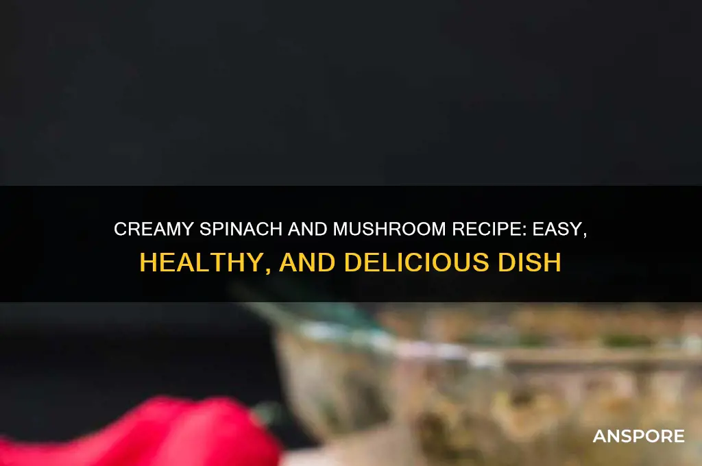 how to make creamy spinach with mushrooms