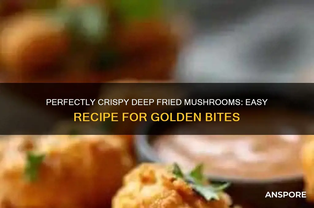 how to make crispy deep fried mushrooms