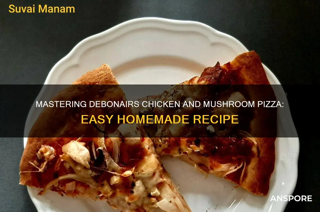 how to make debonairs chicken and mushroom pizza