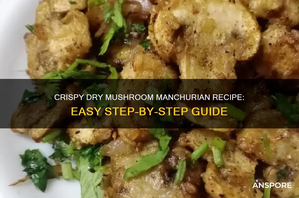 how to make dry mushroom manchurian