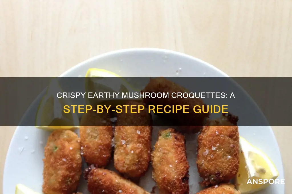 how to make earthy mushroom croquettes