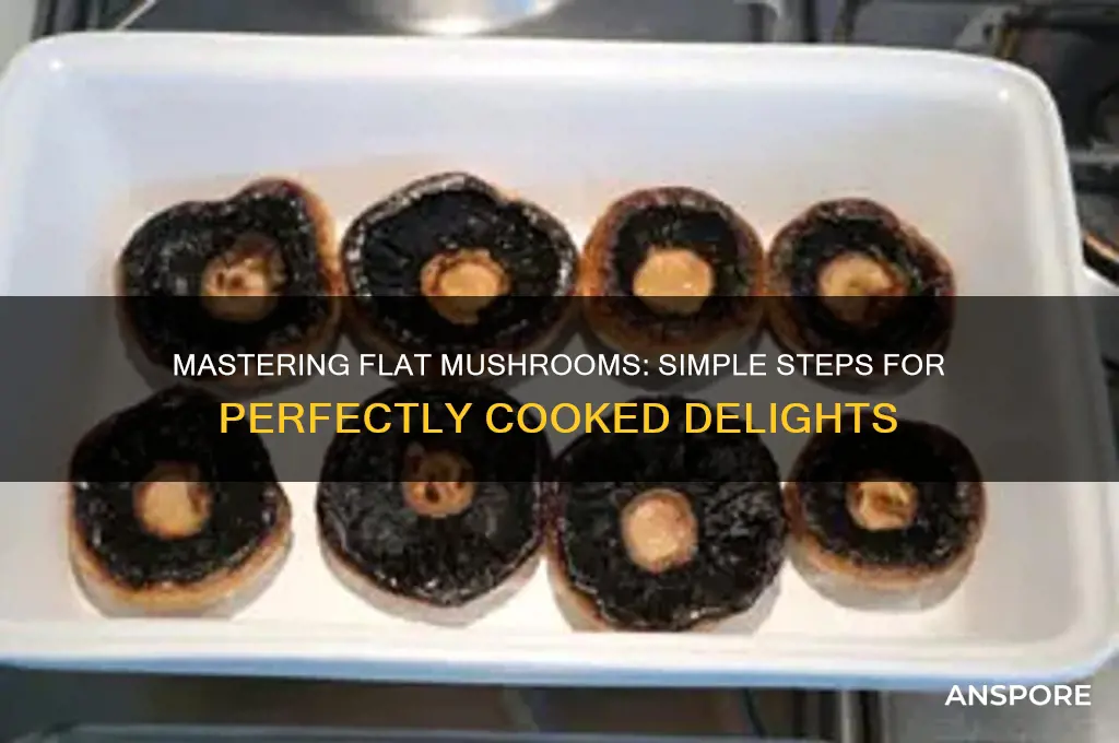 how to make flat mushrooms