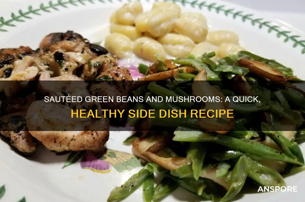 how to make fresh green beans with mushrooms