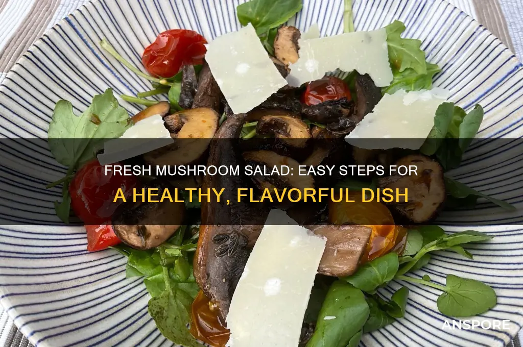 how to make fresh mushroom salad