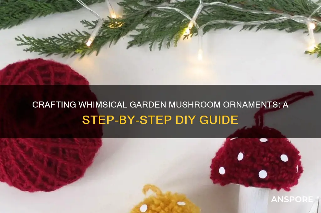 how to make garden mushroom ornaments