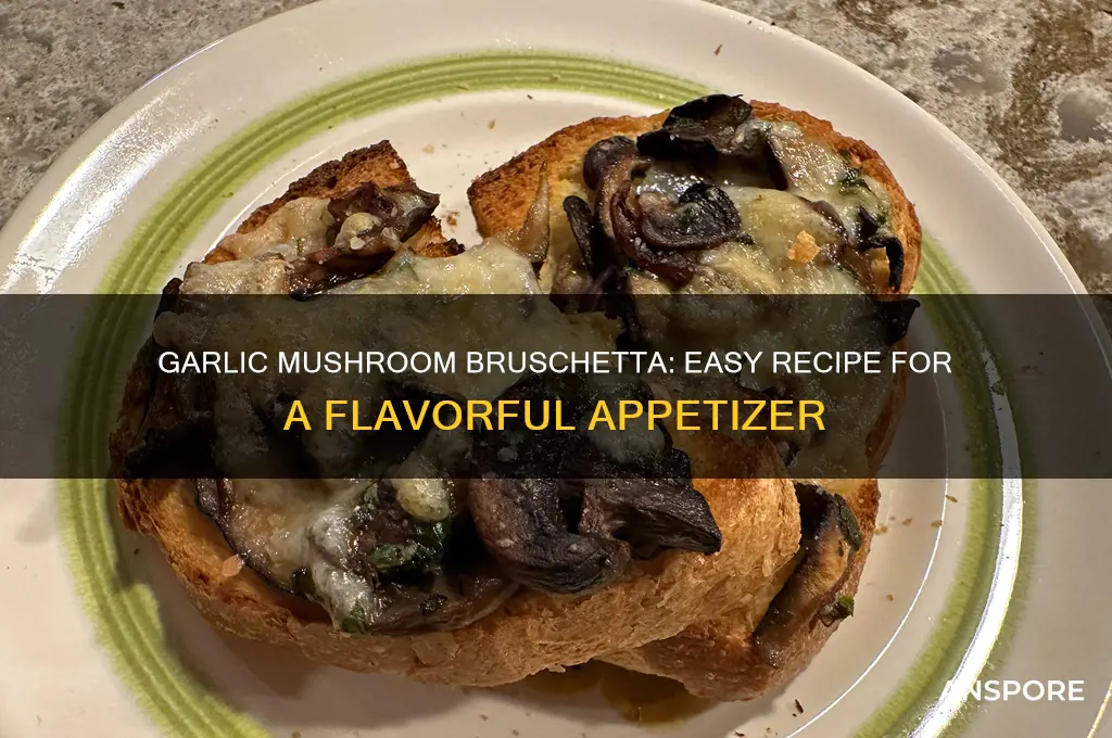 how to make garlic mushroom bruschetta