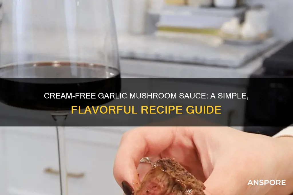 how to make garlic mushroom sauce without cream