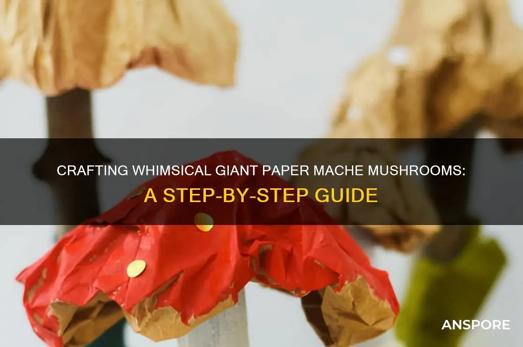 how to make giant paper mache mushrooms