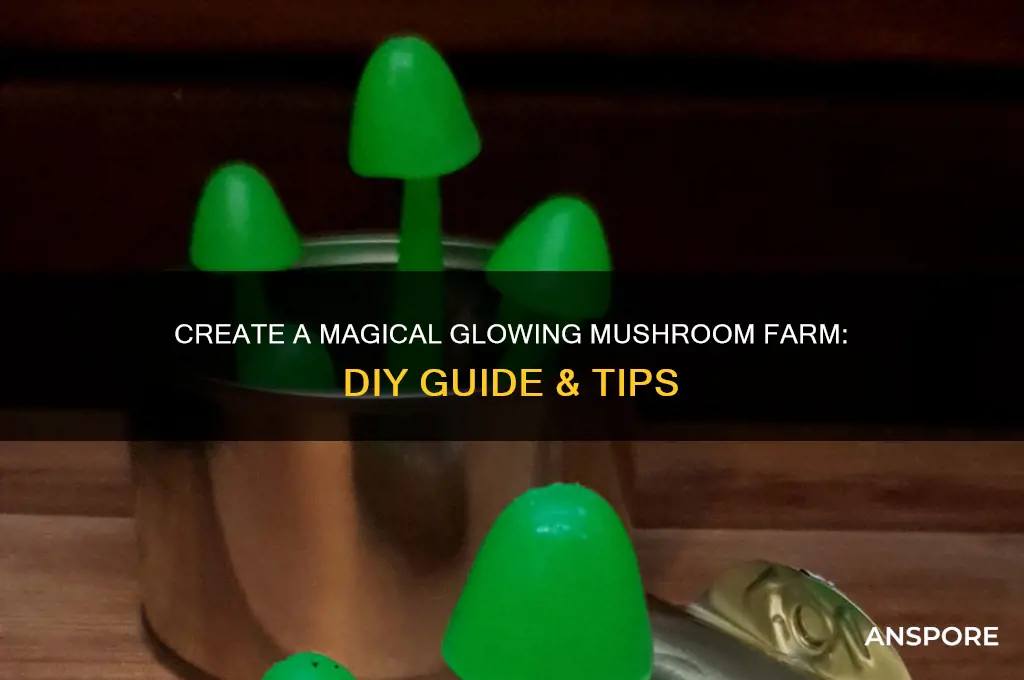 how to make glowing mushroom farm