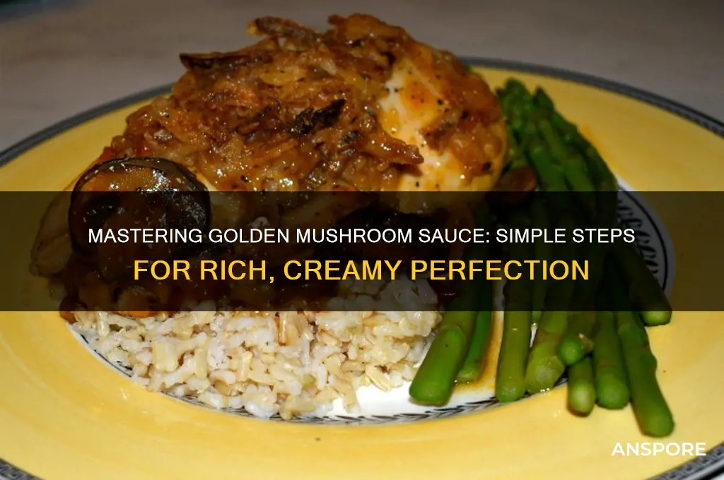 how to make golden mushroom sauce