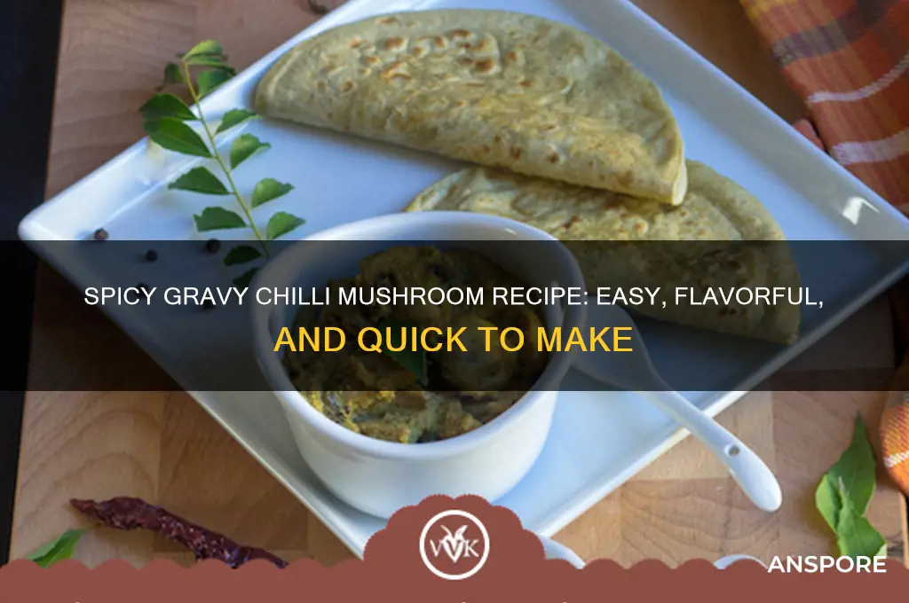 how to make gravy chilli mushroom