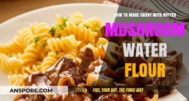 Rich Butter Mushroom Gravy: Simple Recipe with Water and Flour