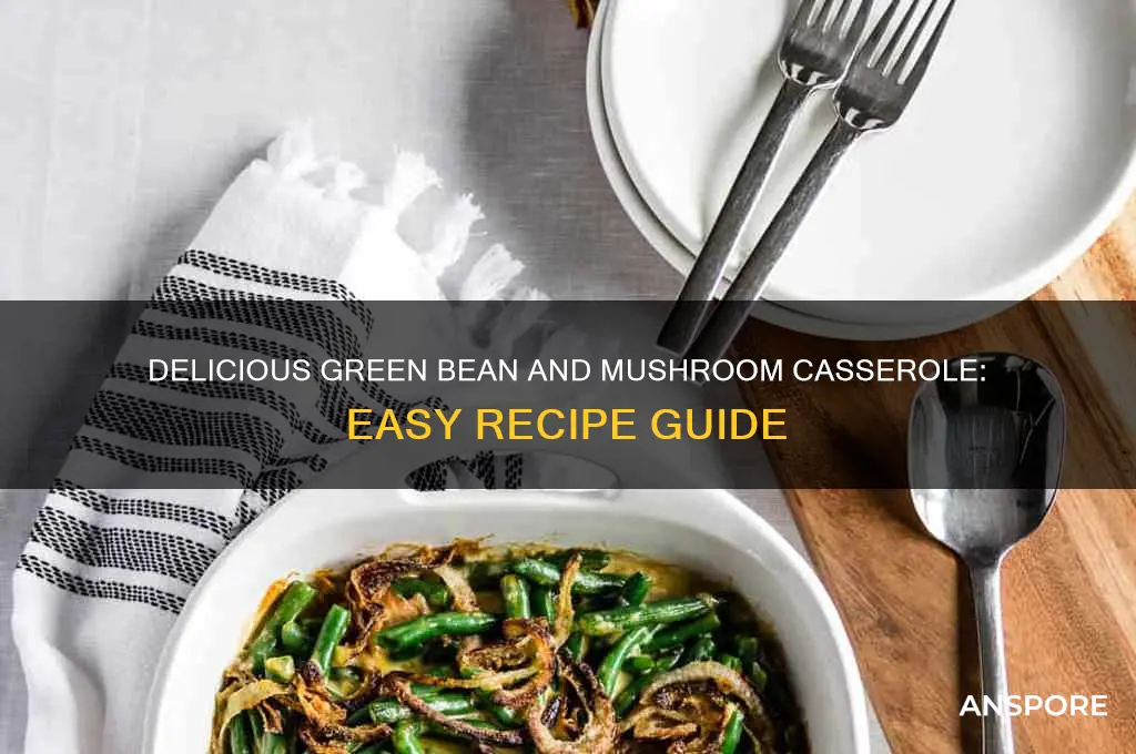 how to make green bean and mushroom casserole