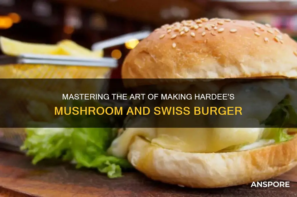 how to make hardees mushroom and swiss
