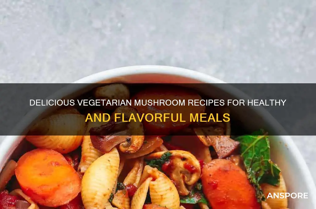 how to make healthy vegatarian mushroom dishes