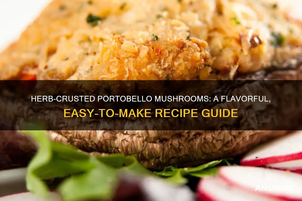 how to make herb crusted portobello mushrooms