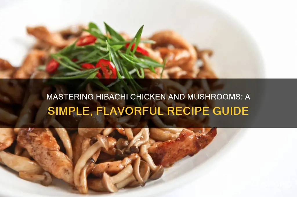 how to make hibachi chicken and mushrooms