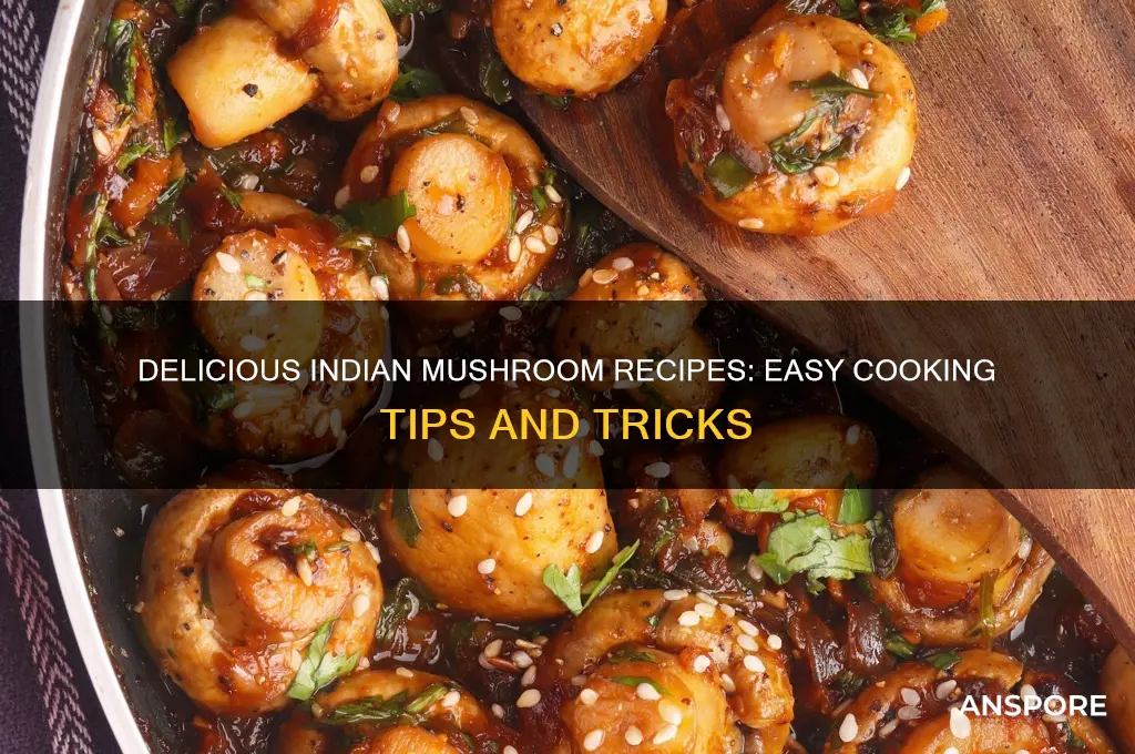 how to make indian mushroom dishes