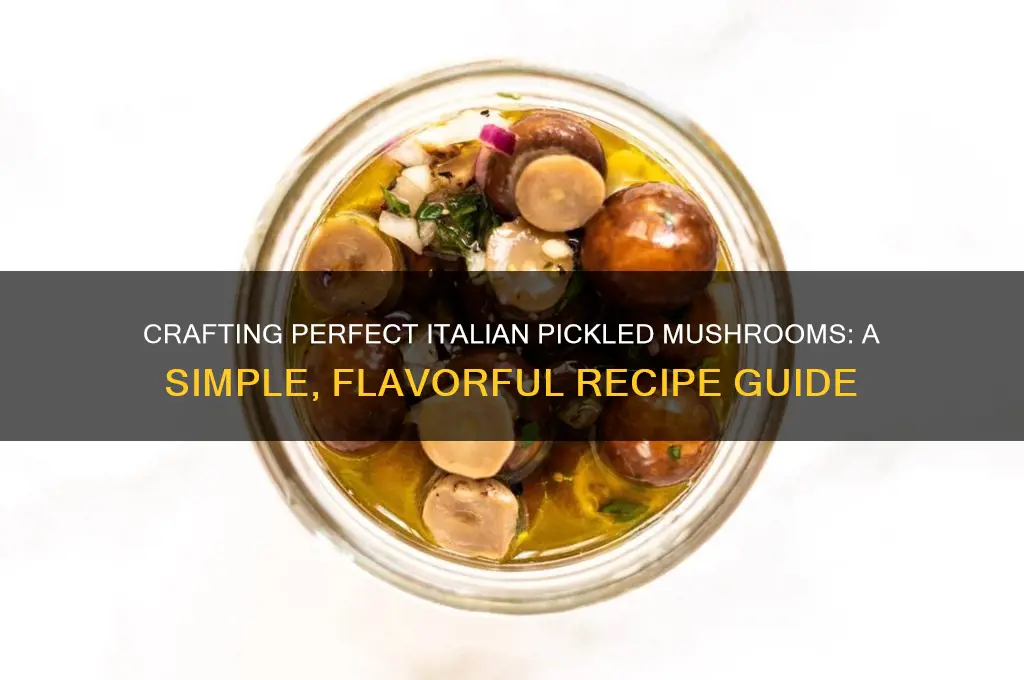 how to make italian pickled mushrooms