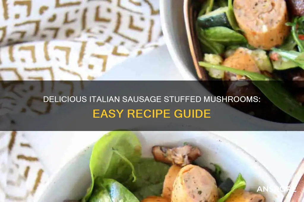 how to make italian sausage stuffed mushrooms