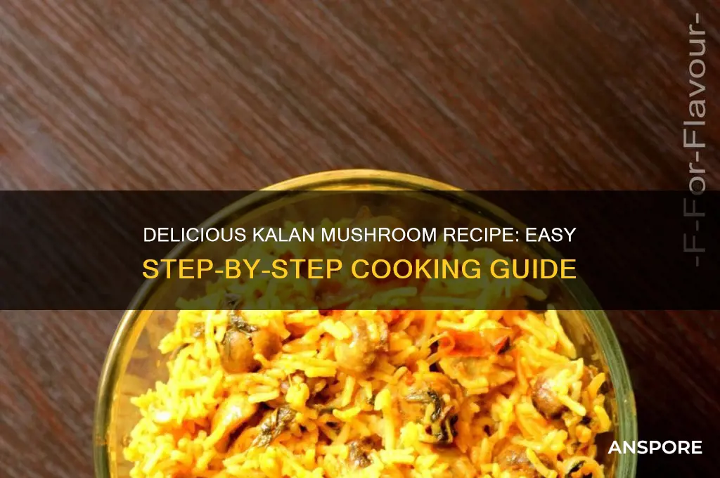 how to make kalan mushroom