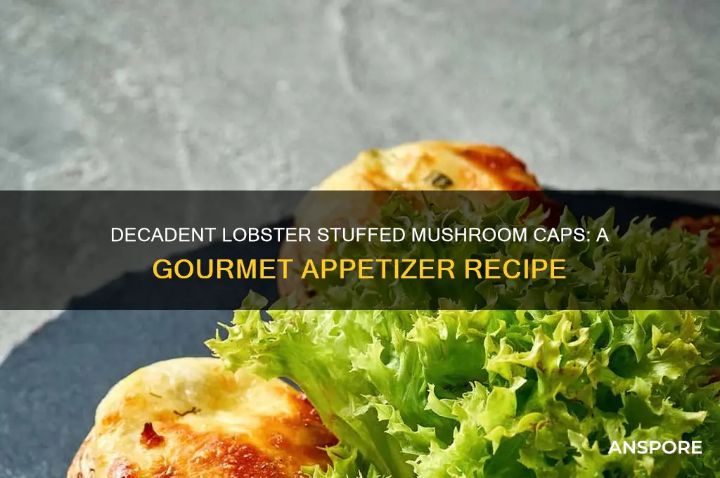how to make lobster stuffed mushroom caps