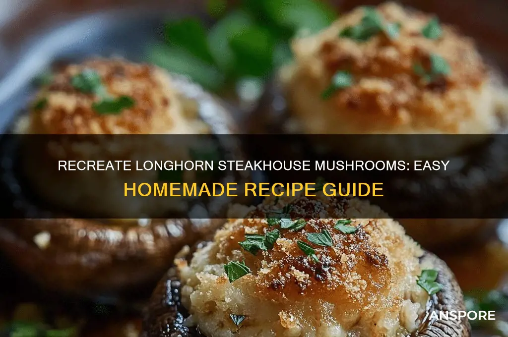 how to make longhorn steakhouse mushrooms