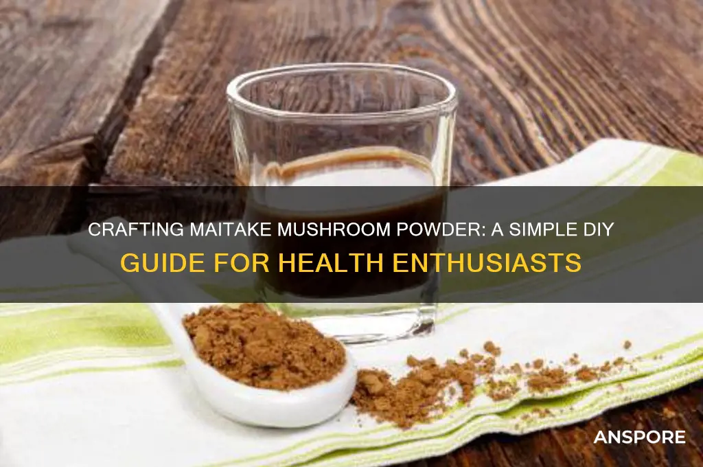 how to make maitake mushroom powder