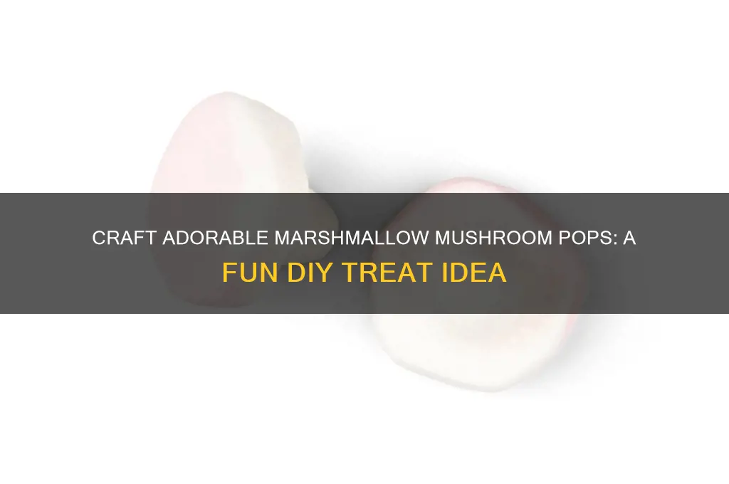 how to make marshmallow mushroom pops