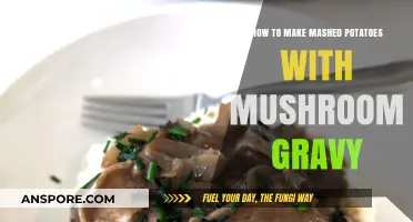 Creamy Mashed Potatoes with Savory Mushroom Gravy: A Step-by-Step Guide