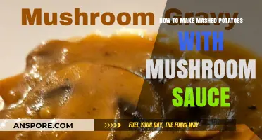 Creamy Mashed Potatoes with Savory Mushroom Sauce: A Perfect Comfort Food Recipe