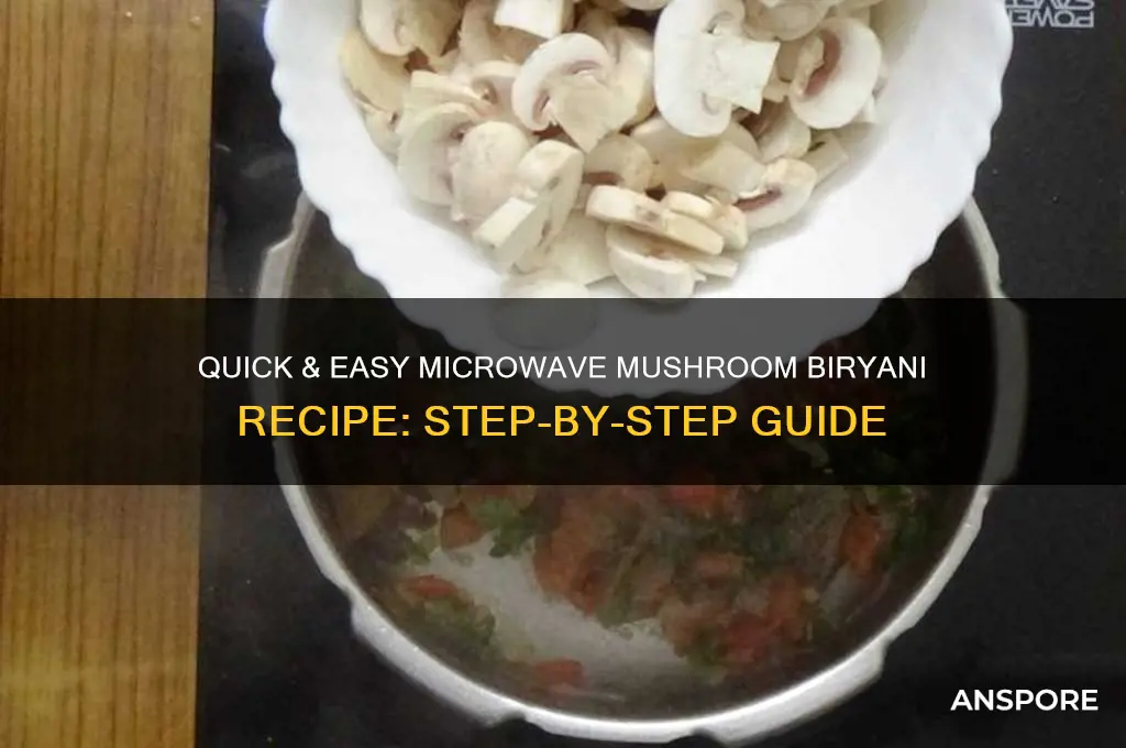 how to make mushroom biryani in microwave oven