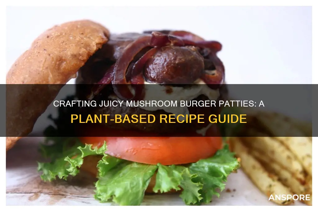 how to make mushroom burger patties