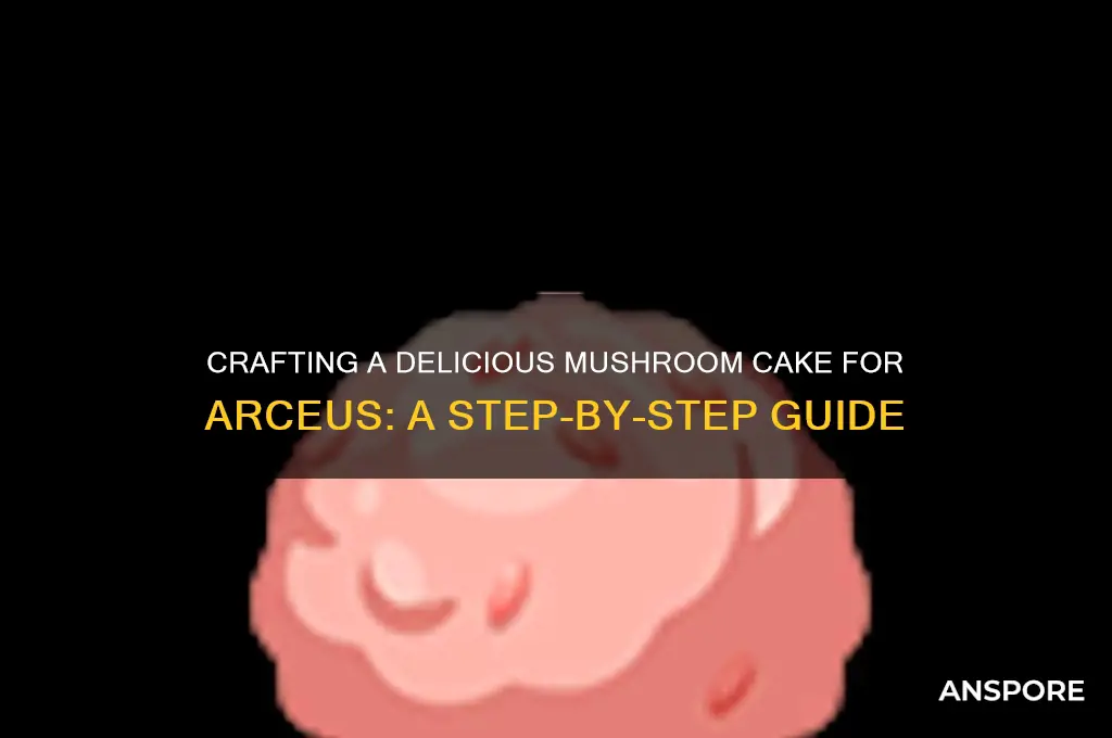 how to make mushroom cake arceus