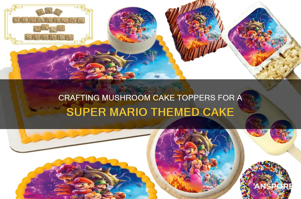 how to make mushroom cake decorations for super mario cake