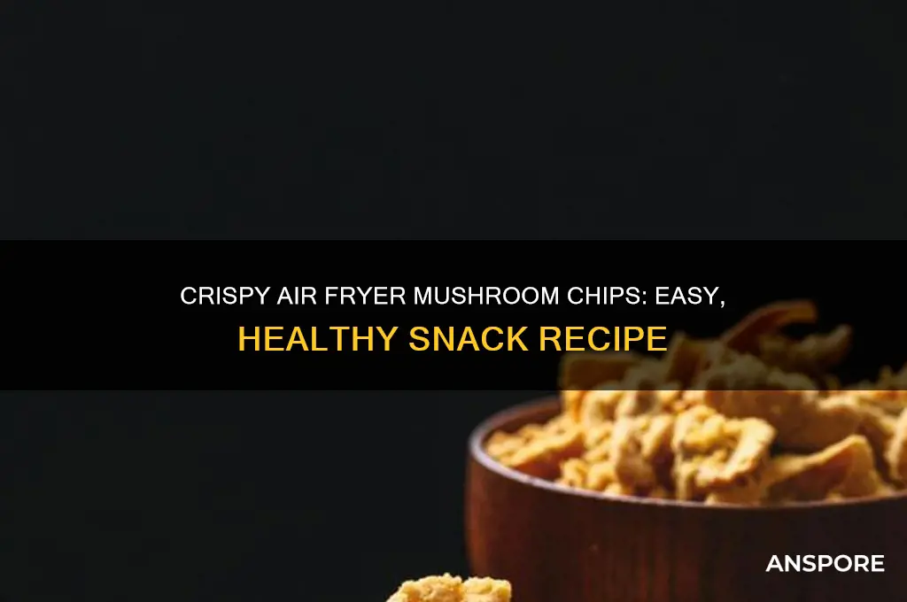how to make mushroom chips air fryer