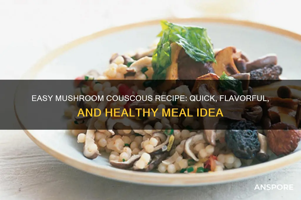 how to make mushroom couscous