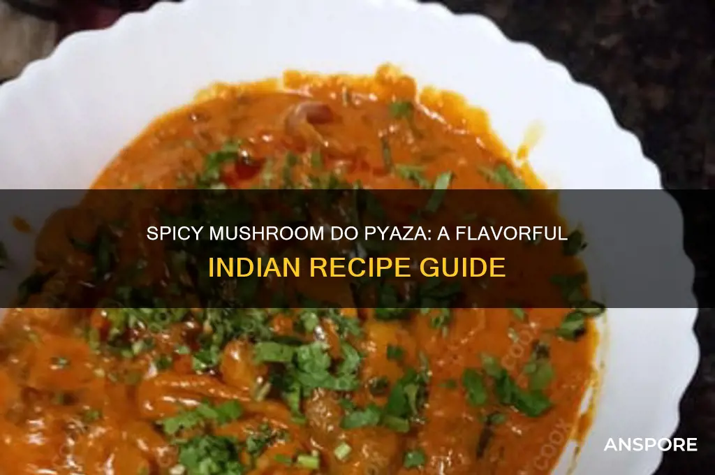 how to make mushroom do pyaza